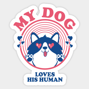 My Dog Loves his Human Sticker